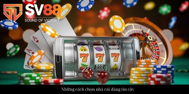 Top 5 nhà cái uy tín - Tìm hiểu danh sách sân chơi hàng đầu 2 Những cách chọn nhà cái đáng tin cậy