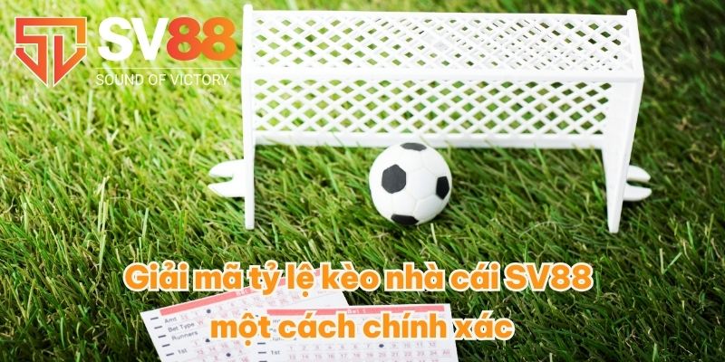 Kèo Nhà Cái Là Gì? Giải Mã Kèo Chi Tiết Tại Sảnh Cược SV88 2 Giải mã tỷ lệ kèo nhà cái SV88 một cách chính xác