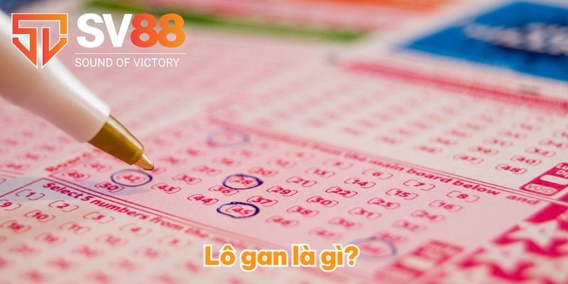 Cách Chơi Lô Gan Miền Bắc Xổ Số Miền Bắc Chính Xác Nhất 2025 2 Lô gan là gì?