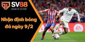 Nhận định bóng đá ngày 9/2: Vòng 23 La Liga 2 Nhận định bóng đá ngày 9/2